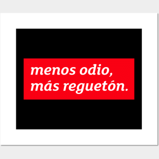 Menos ódio, mas reguetón Posters and Art